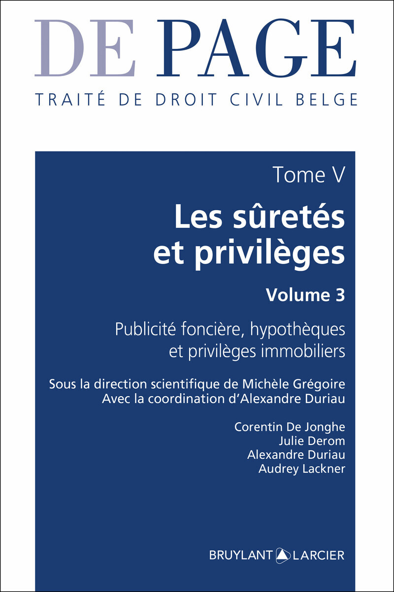Traité de droit civil belge - Tome V : Les sûretés et privilèges - Volume 3 - Publicité foncière, hy