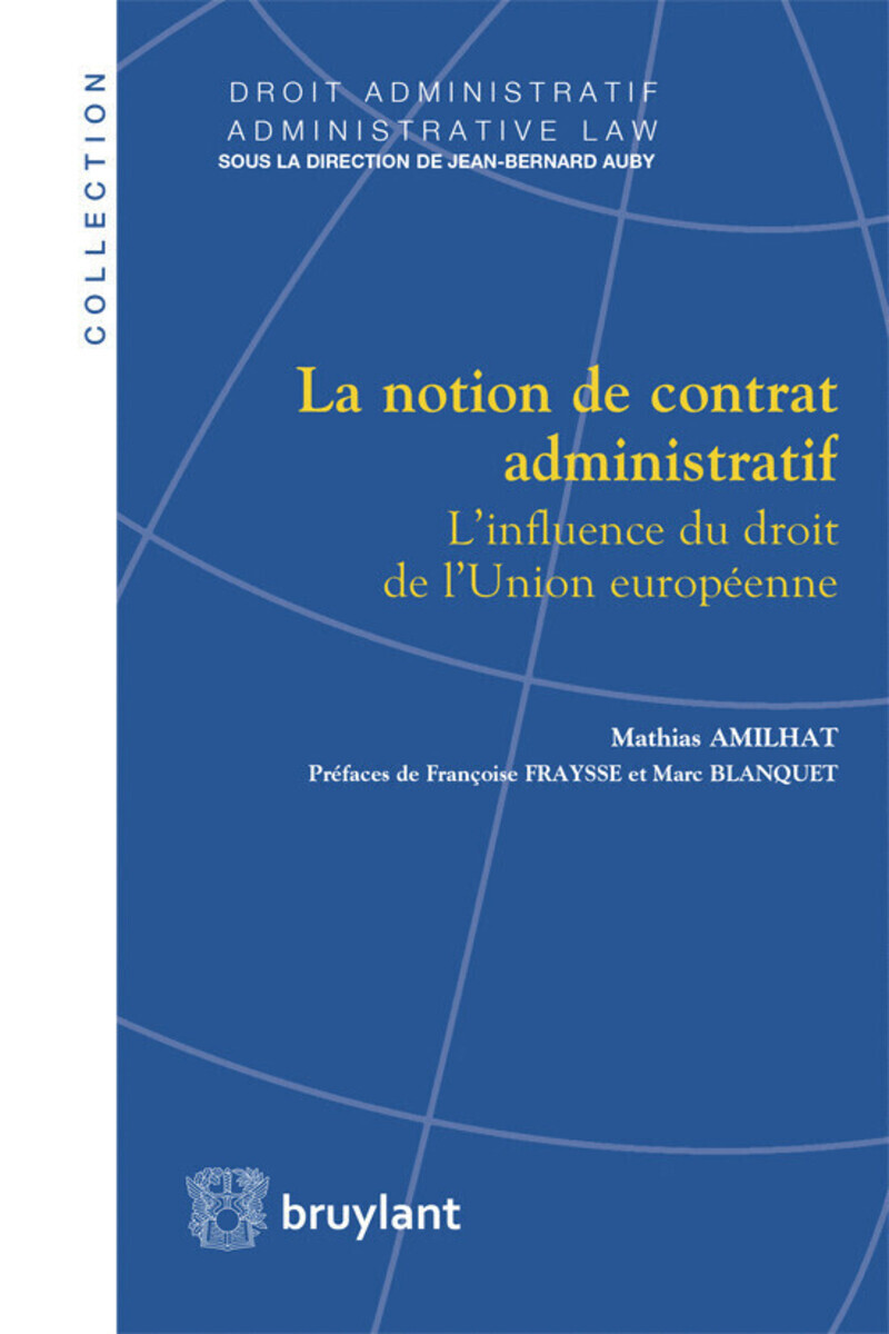 La Notion de contrat administratif - L'influence du droit de l'Union européenne
