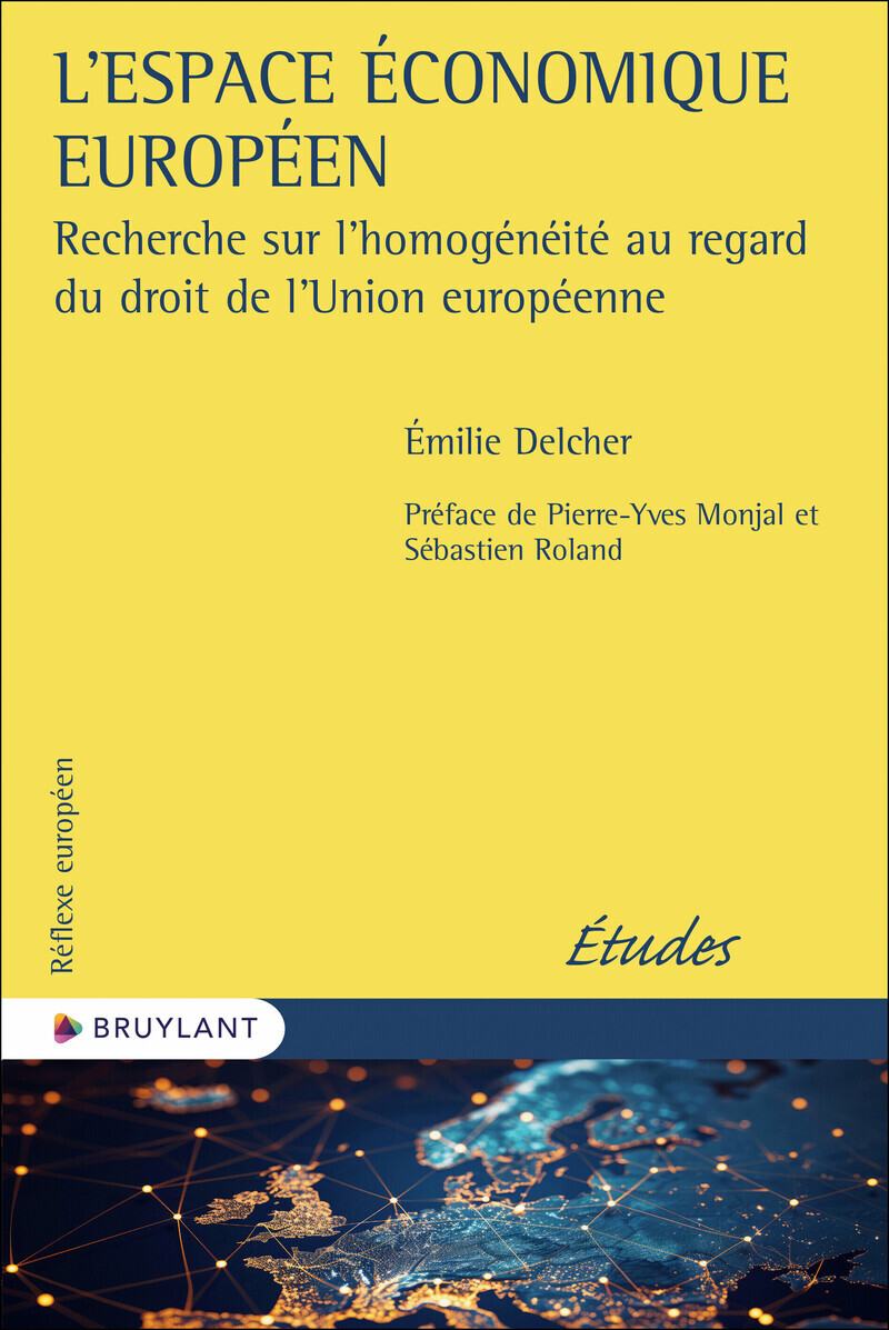 L'Espace économique européen - Recherche sur l'homogénéité au regard du droit de l'Union européenne