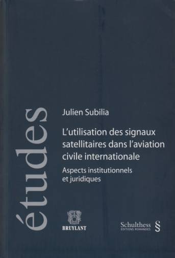 L'UTILISATION DES SIGNAUX SATELLITAIRES DANS L'AVIATION CIVILE INTERNATIONALE