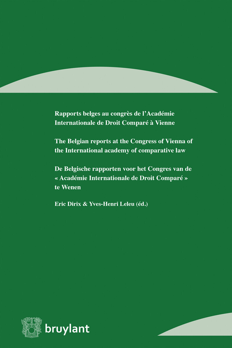 Rapports belges au congrès de l'Académie internationale de droit comparé à Vienne (fr/anglais/nl)