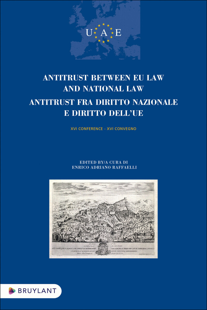 Antitrust between EU Law and National Law - Antitrust fra diritto nazionale e diritto dell'UE