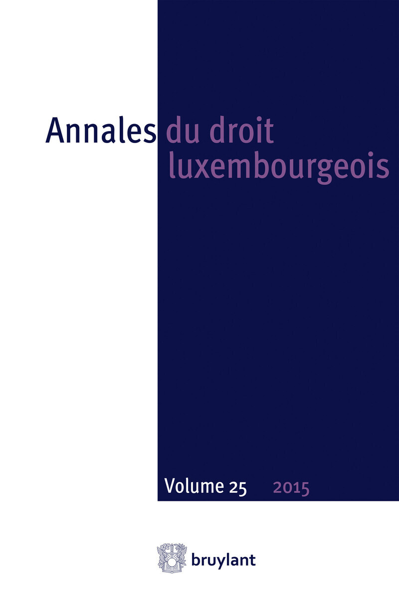 Annales du droit luxembourgeois - Tome 25 2015