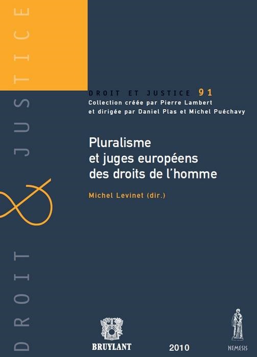 PLURALISME ET JUGES EUROPÉENS DES DROITS DE L'HOMME