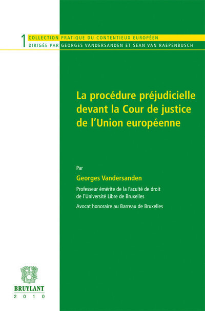 La Procédure préjudicielle devant la cour de justice de l'Union Européenne