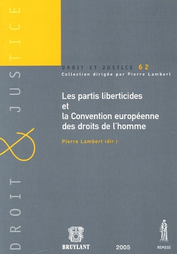 LES PARTIS LIBERTICIDES ET LA CONVENTION EUROPÉENNE DES DROITS DE L'HOMME