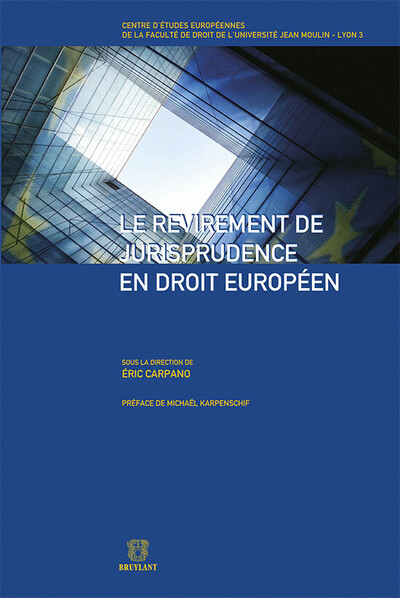 Le Revirement de jurisprudence en droit européen et droit comparé