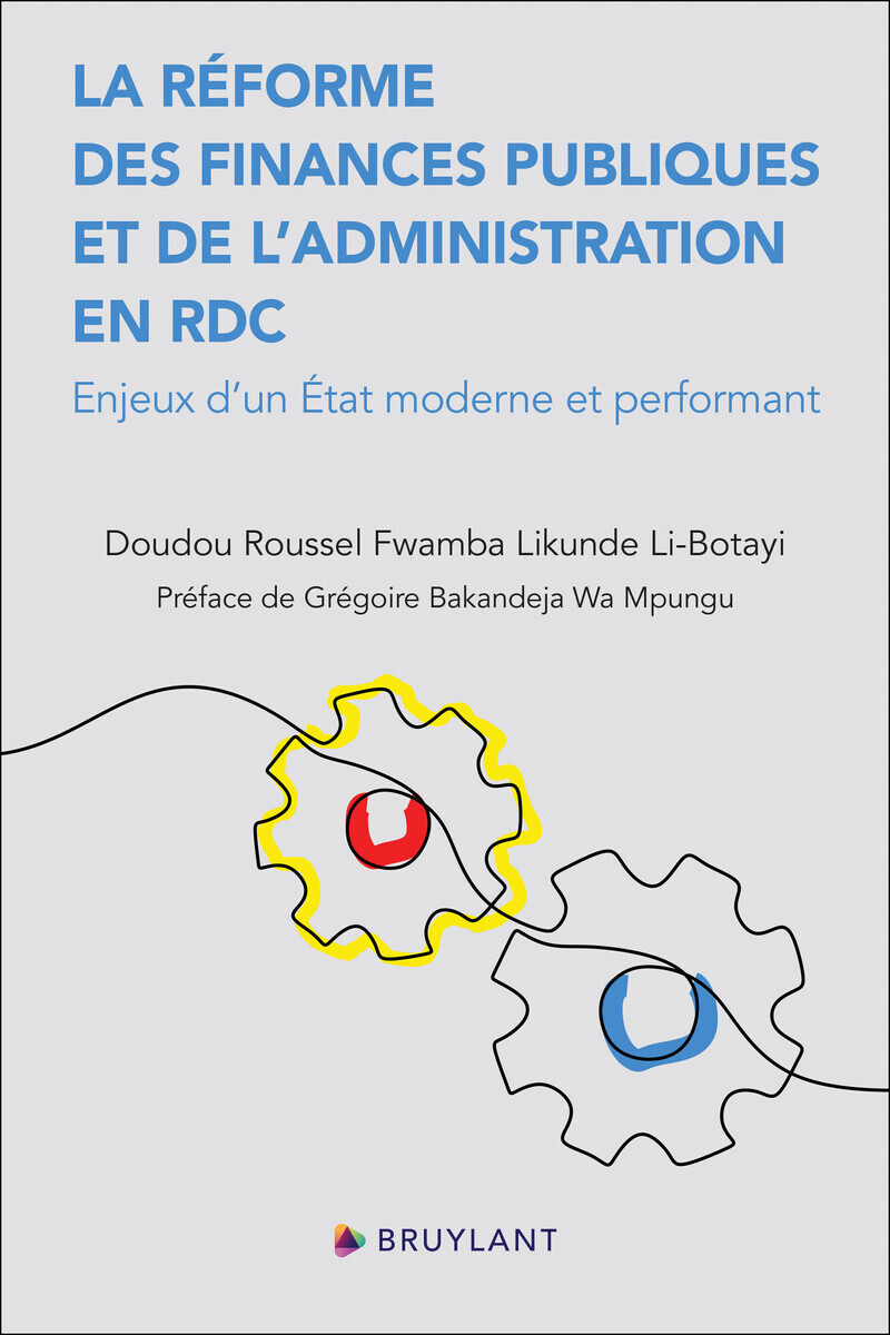 La réforme des Finances publiques et de l'Administration en RDC - Enjeux d'un État moderne et perfor