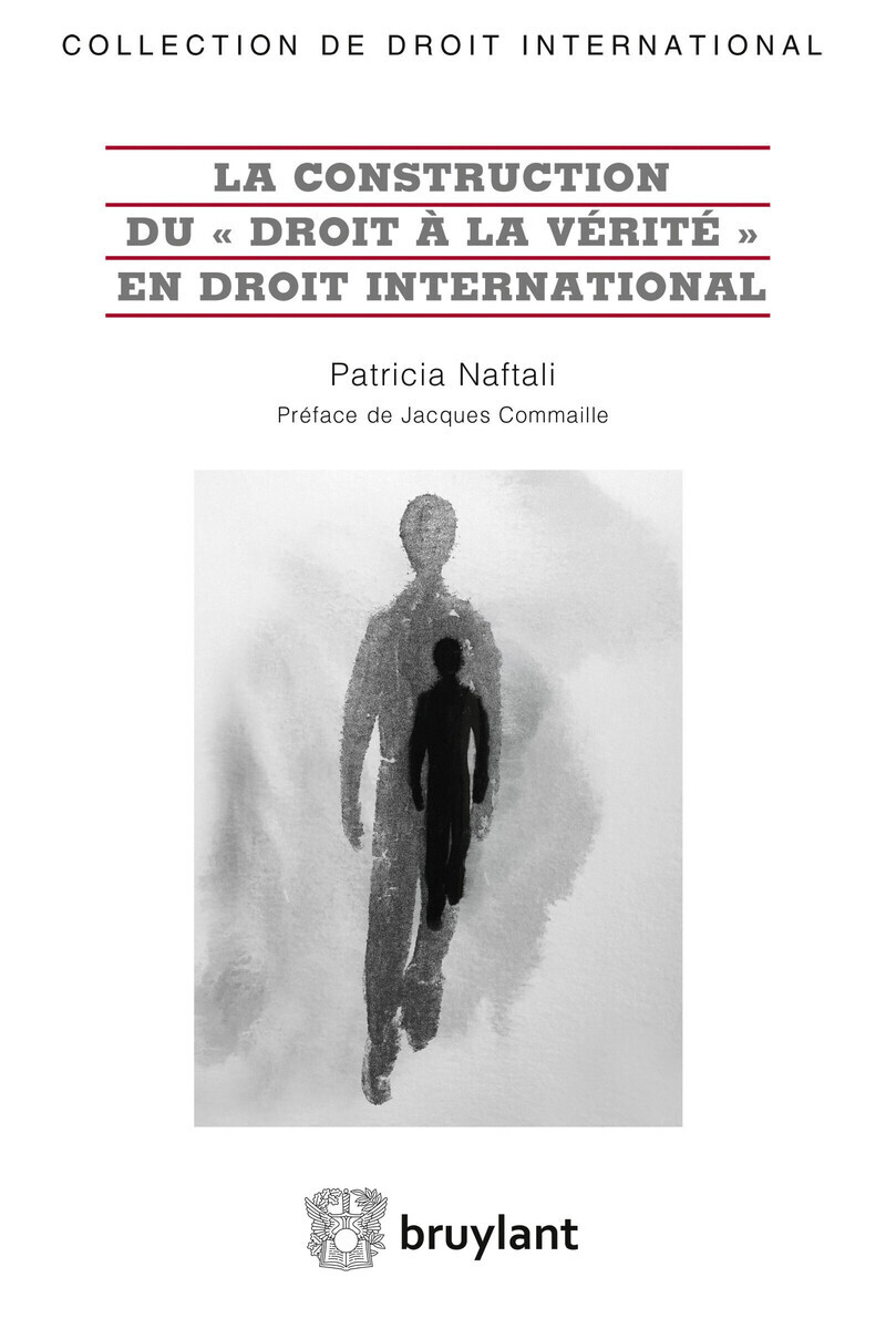 La construction du "droit à la vérité" en droit international