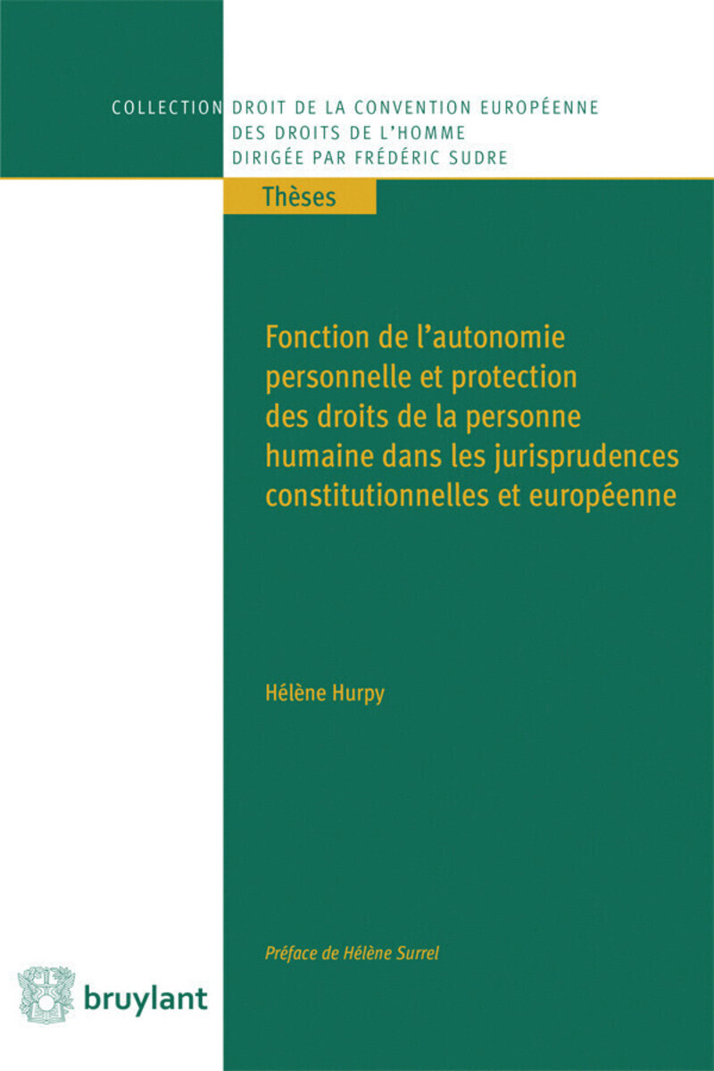 Fonction autonomie personnelle et protection des droits de la personne humaine ds les jurisprudences const.eteuropéenne