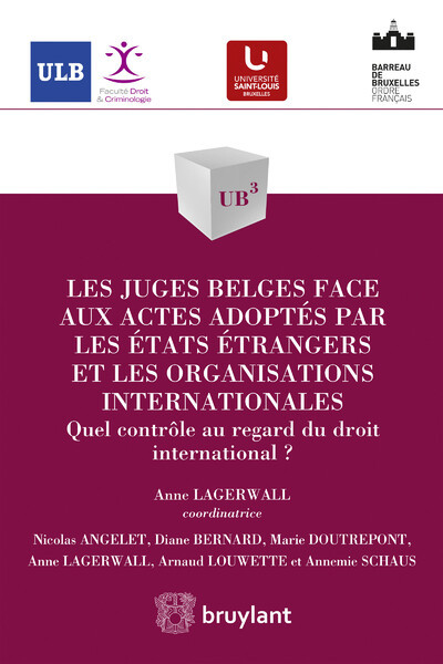 Les juges belges face aux actes adoptés par les États étrangers et les organisations internationales