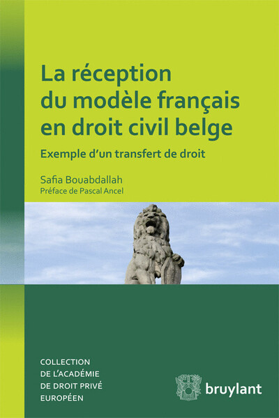 La réception du modèle français en droit civil belge