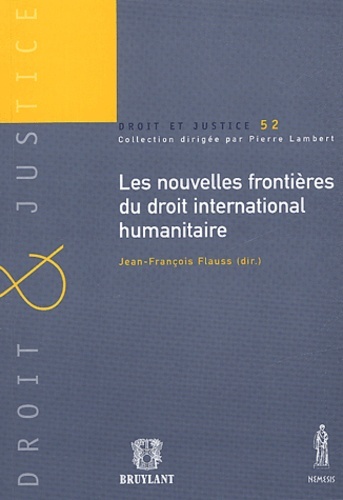 NOUVELLES FRONTIÈRES DU DROIT INTERNATIONAL HUMANITAIRE