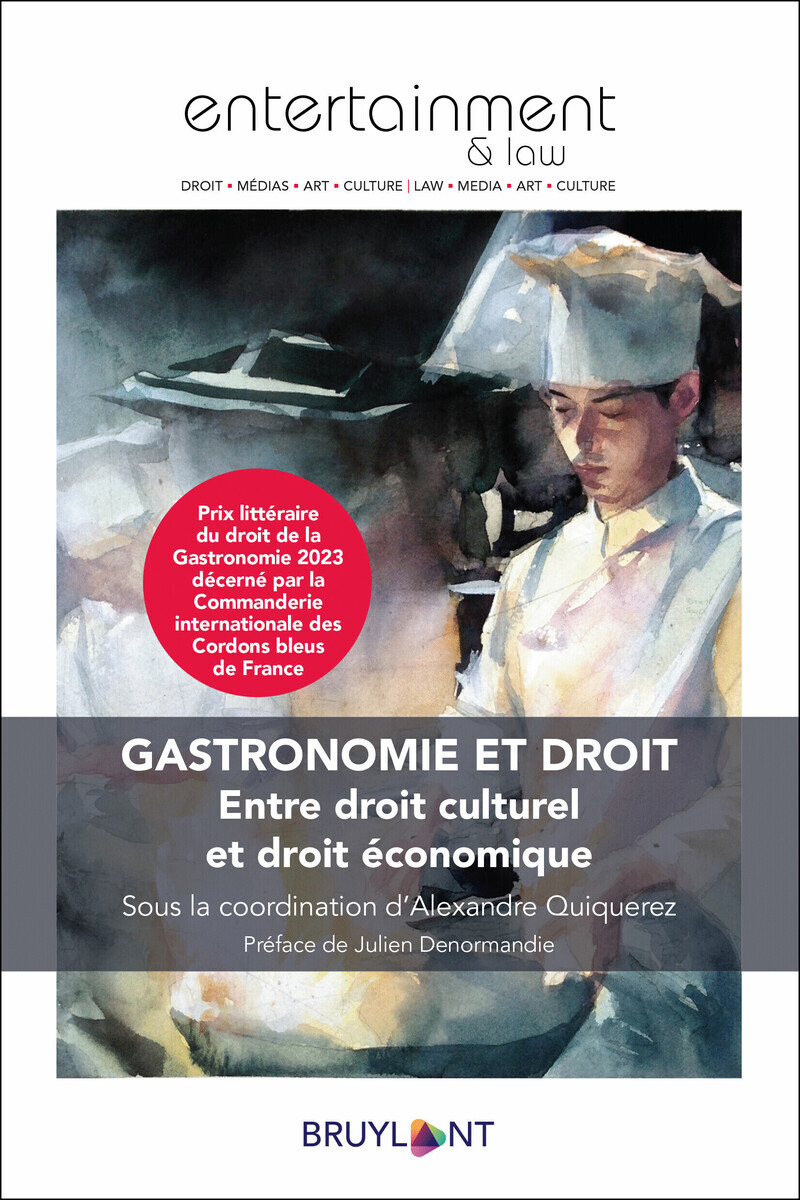 Gastronomie et droit - Entre droit culturel et droit économique