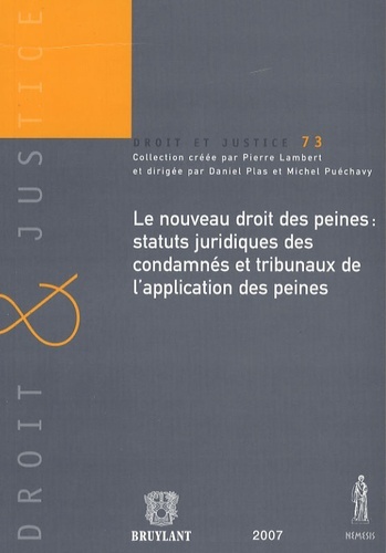 LE NOUVEAU DROIT DES PEINES : STATUTS JURIDIQUES DES CONDAMNES ET TRIBUNAUX DE L