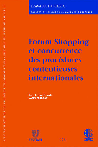 Forum shopping et concurrence des procédures contentieuses internationales