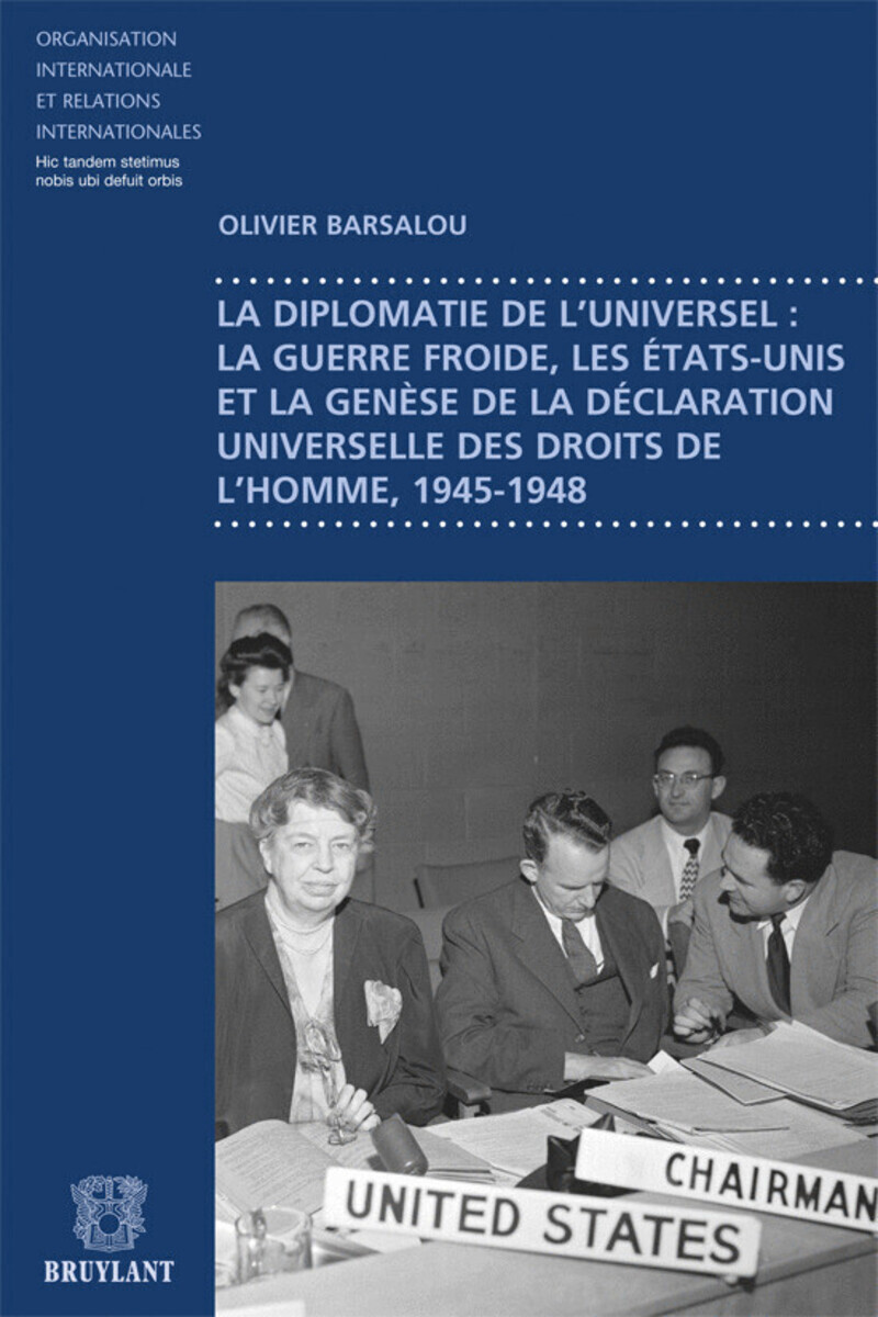 La guerre froide, les états et la genèse de la déclaration universelle des droits de l'homme