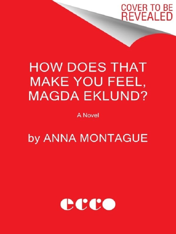 How Does That Make You Feel, Magda Eklund?