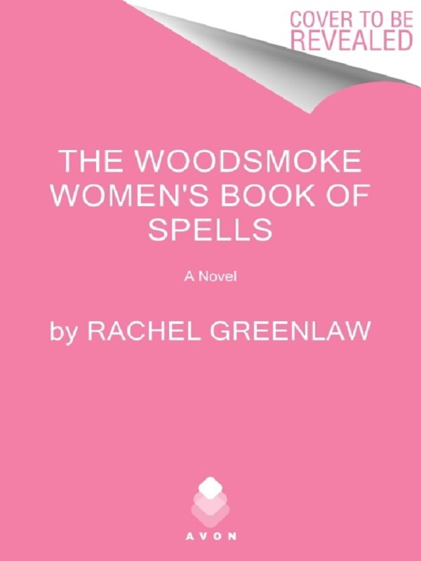 The Woodsmoke Women's Book of Spells