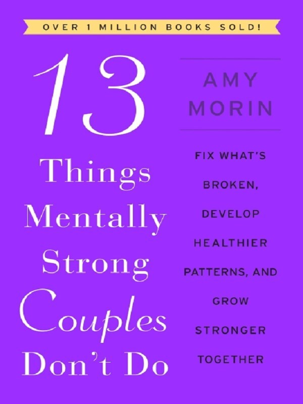 13 Things Mentally Strong Couples Don't Do