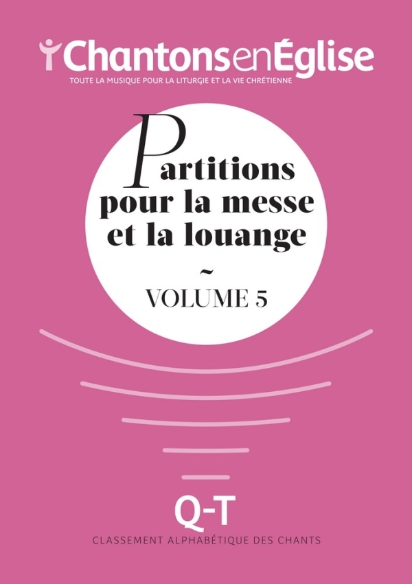 Chantons en Église : Partitions pour la messe et la louange Vol. 5