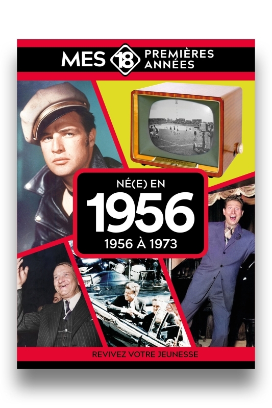 Mes 18 premières années - Né en 1956