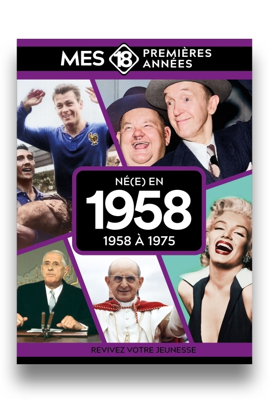 Mes 18 premières années - Né en 1958