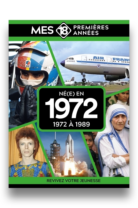 Mes 18 premières années - Né en 1972