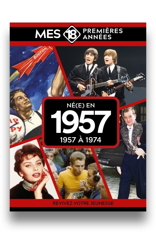 Mes 18 premières années - Né en 1957