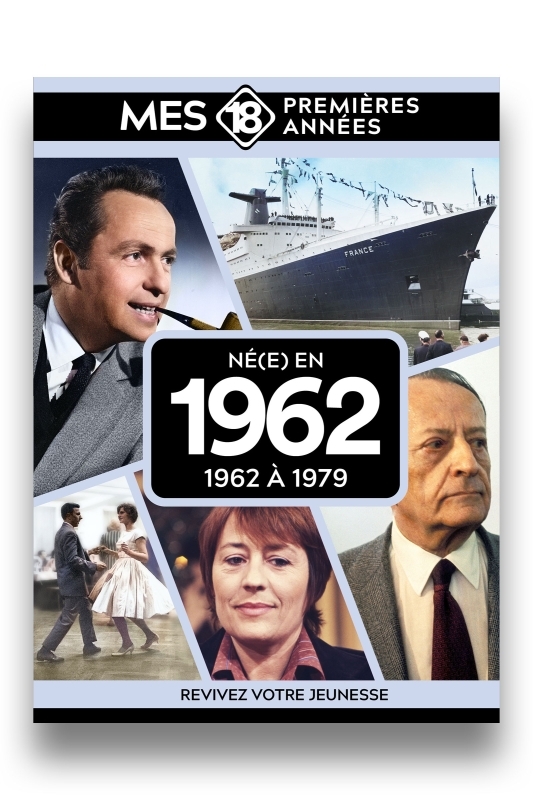 Mes 18 premières années - Né en 1962