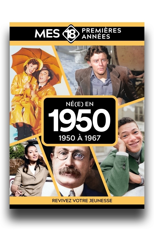 Mes 18 premières années - Né en 1950
