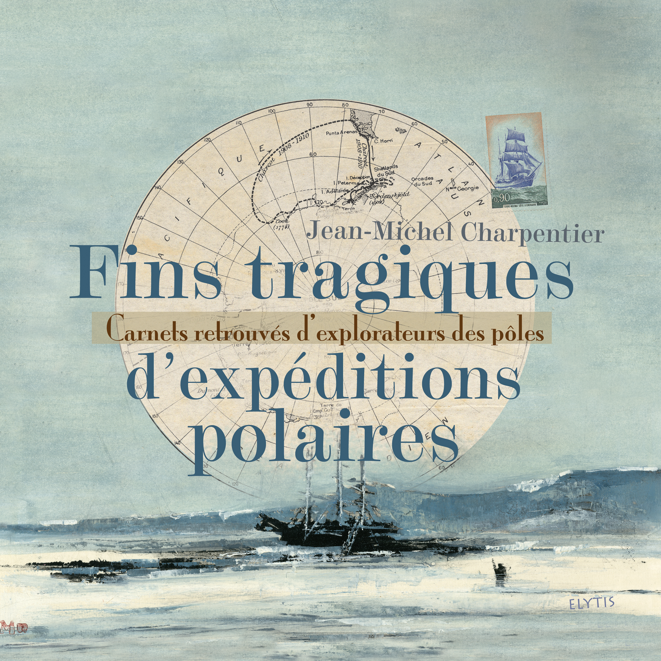 FINS TRAGIQUES D'EXPEDITIONS POLAIRES