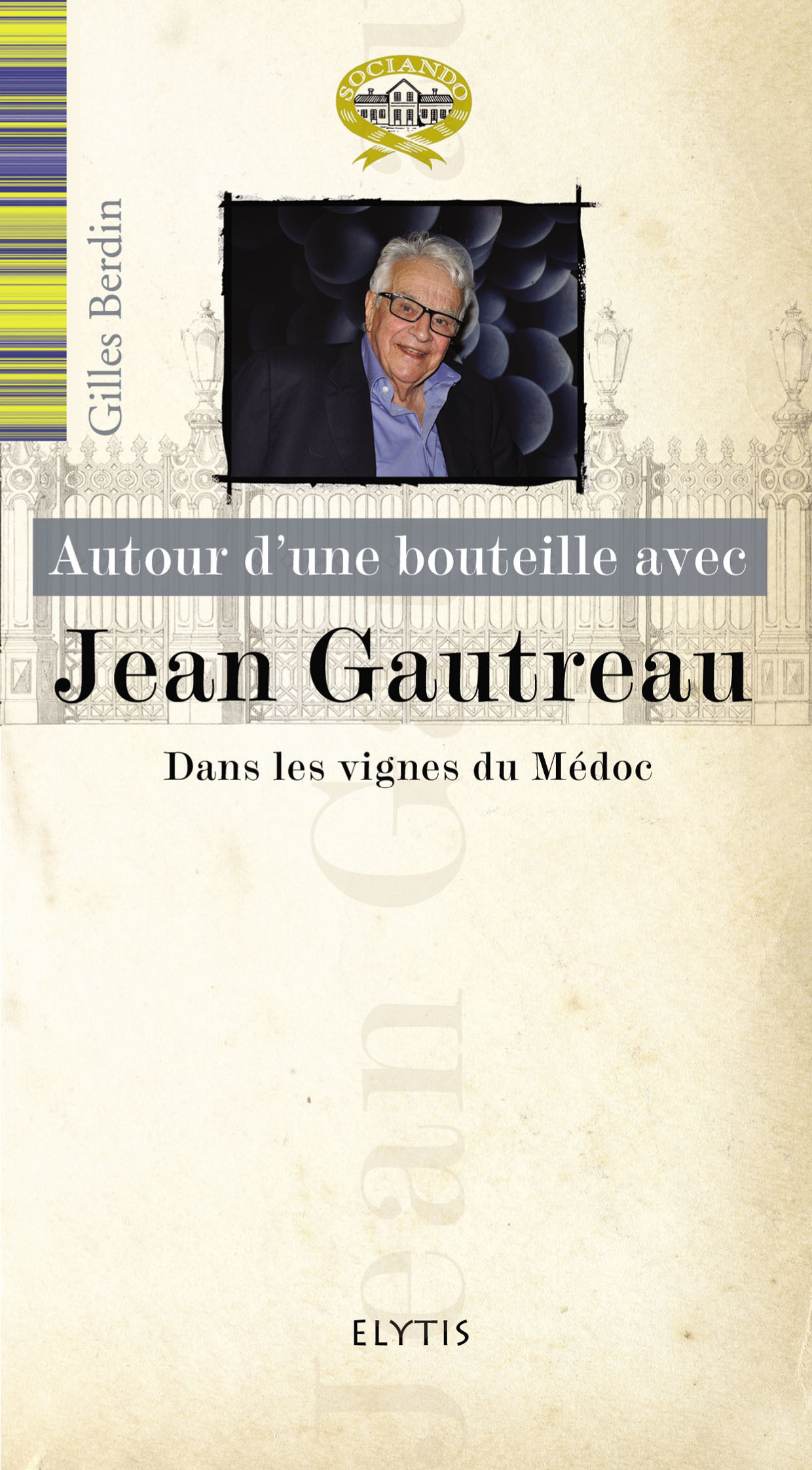 JEAN GAUTREAU - DANS LES VIGNES DU MEDOC