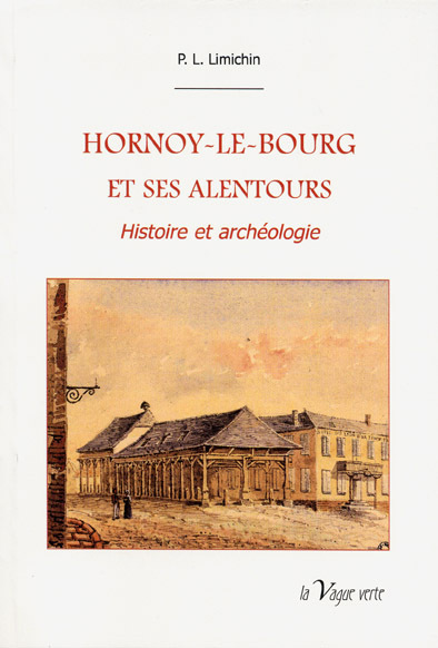 HORNOY ET SES ALENTOURS Histoire et archéologie
