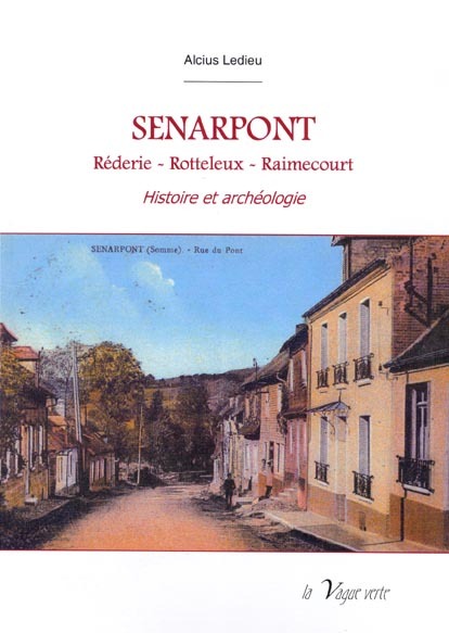 SENARPONT Réderie - Rotteleux - Raimecourt Histoire et archéologie