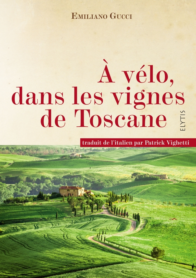 A VELO, DANS LES VIGNES DE TOSCANE