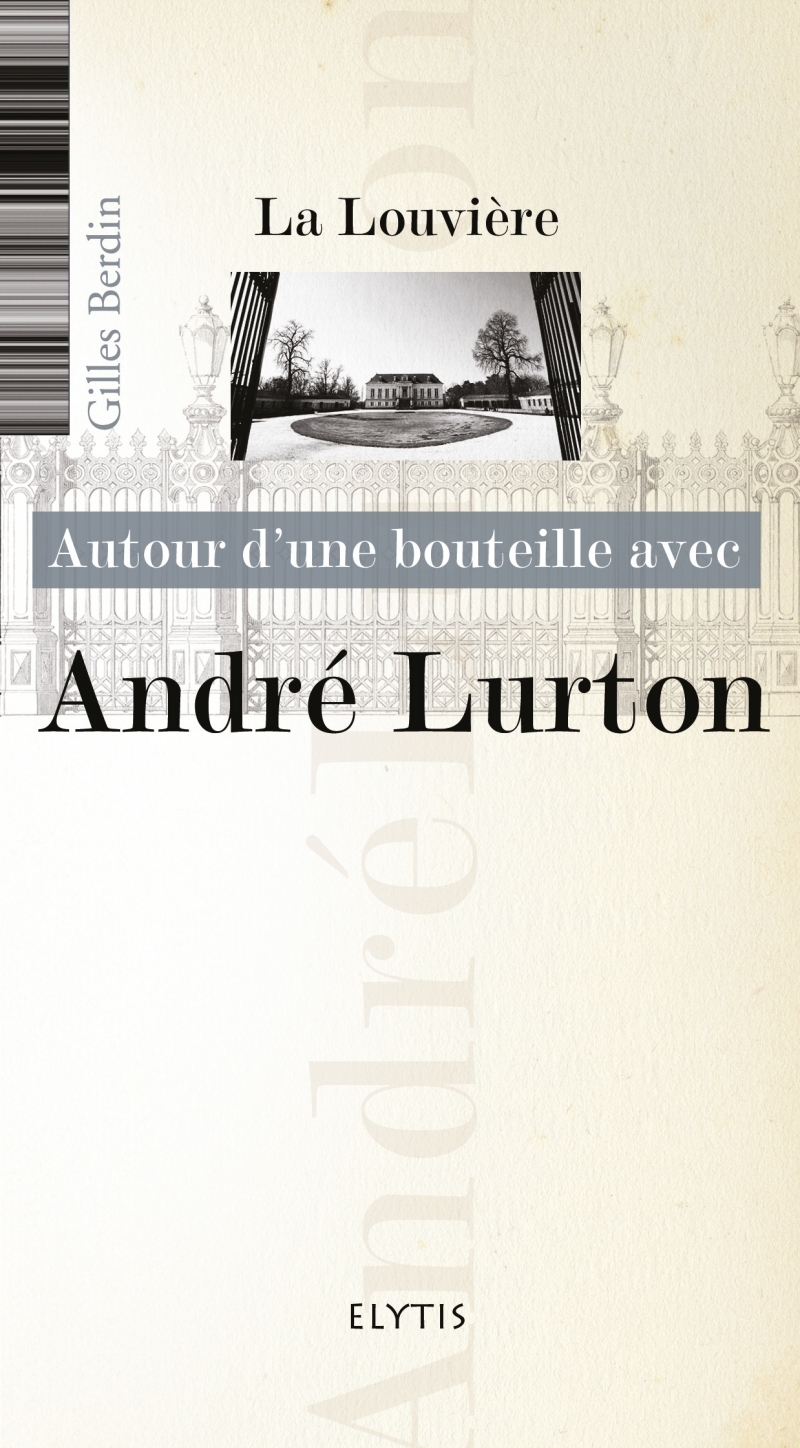 ANDRE LURTON - CHATEAU LA LOUVIERE