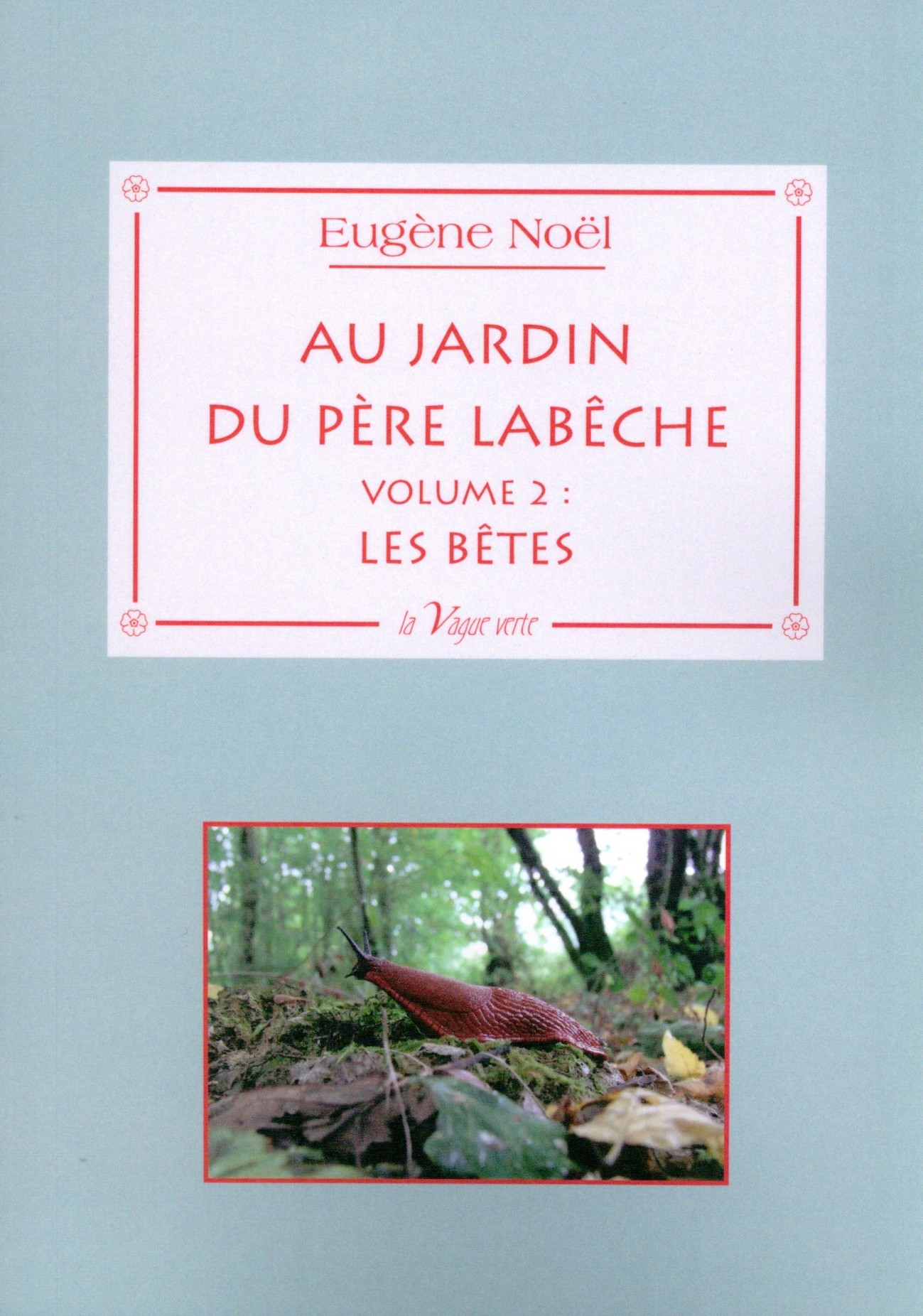 Au jardin du père Labêche - Volume 2 : Les bêtes
