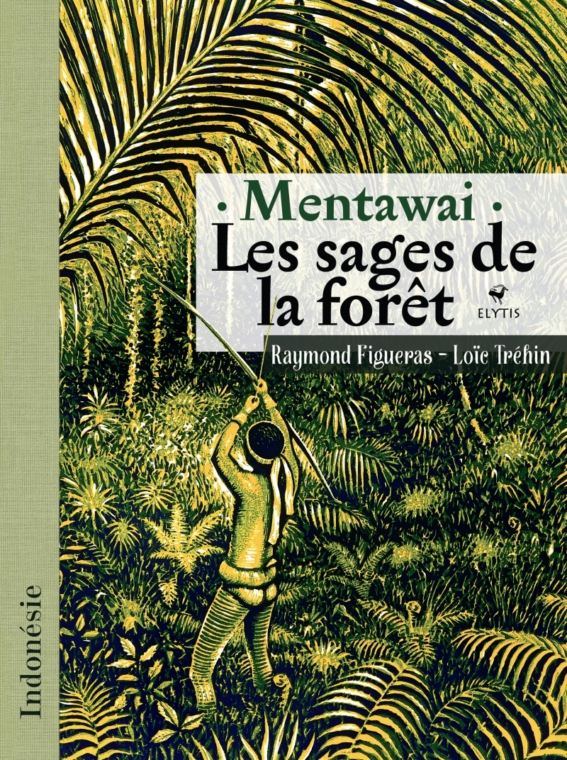 Mentawai les sages de la forêt