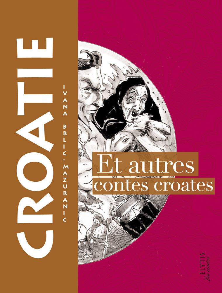 LE VOYAGE DE POTIK ET AUTRES CONTES DE CROATIE