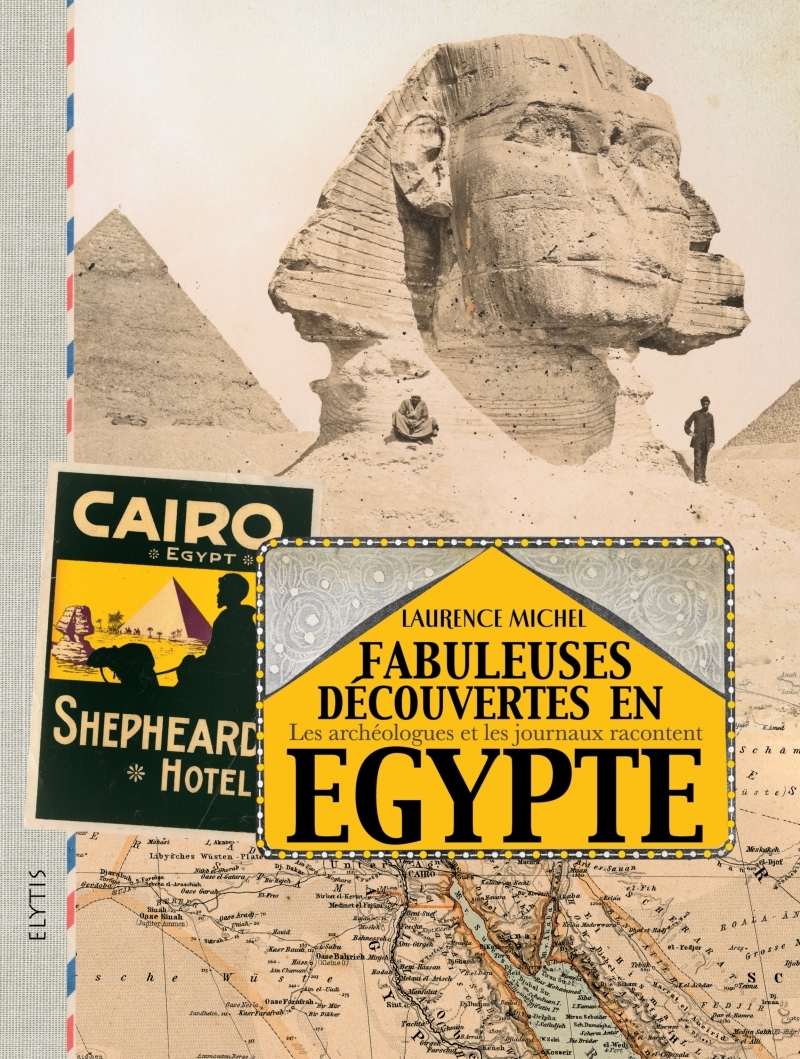 FABULEUSES DECOUVERTES EN EGYPTE
