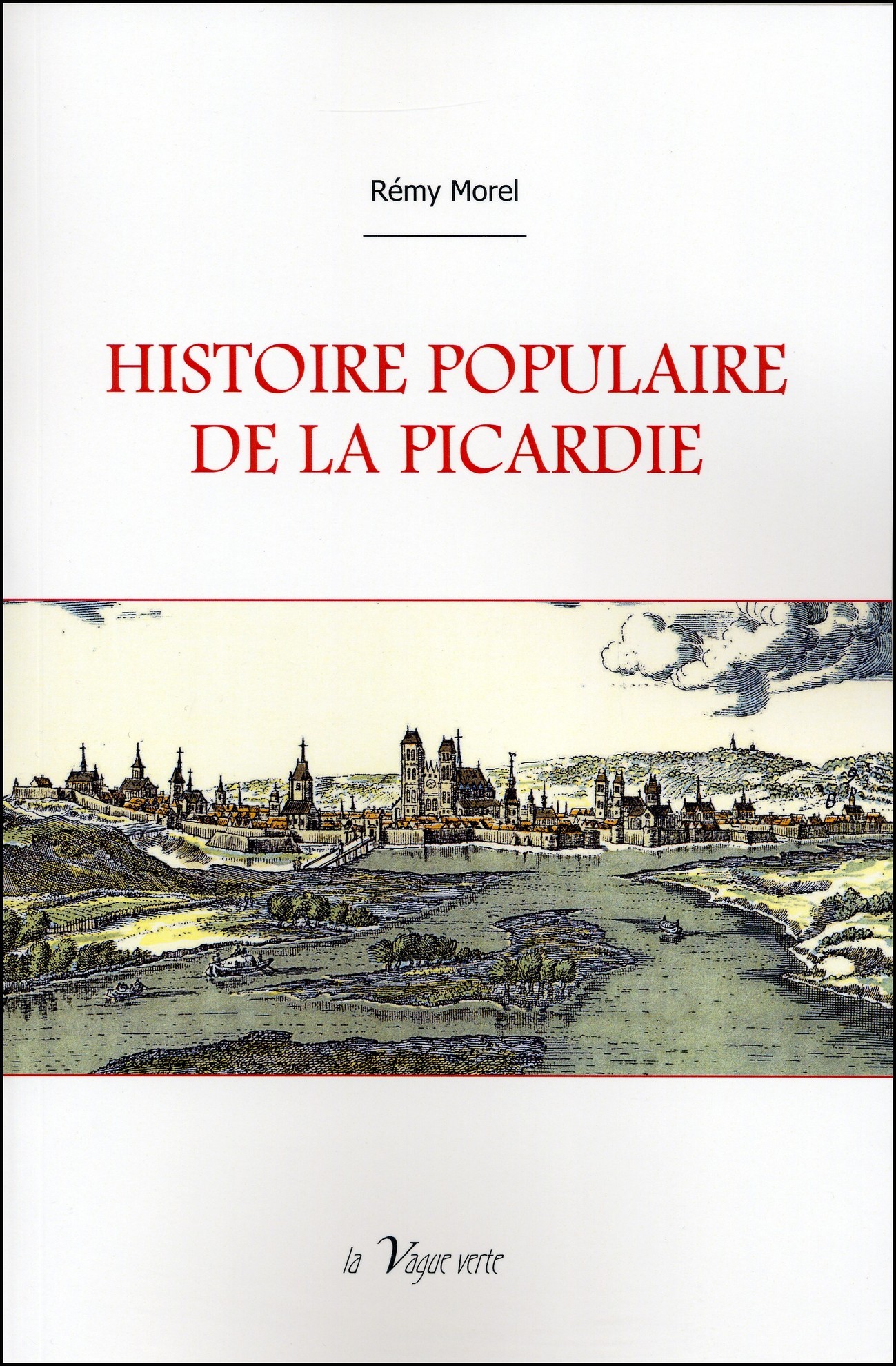 HISTOIRE POPULAIRE DE LA PICARDIE