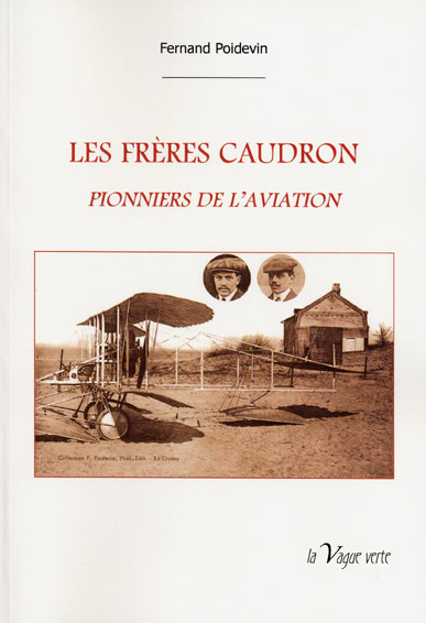 LES  FRÈRES  CAUDRON  Pionniers de l'aviation