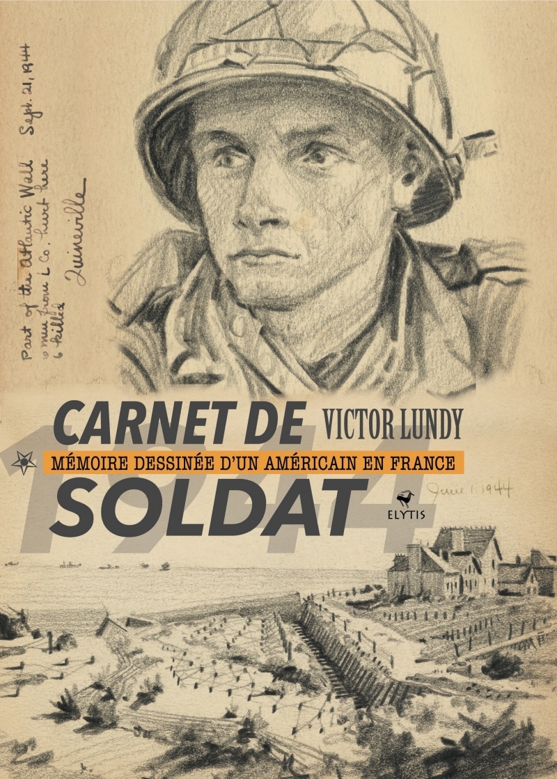 Carnet de soldat - Mémoire dessinée d'un Américain en France