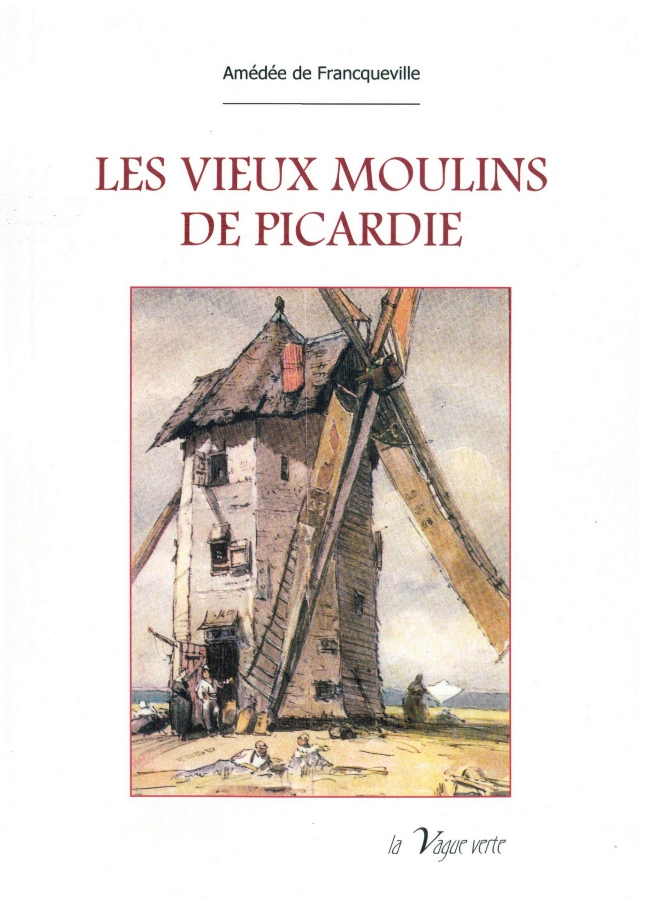 LES VIEUX MOULINS DE PICARDIE