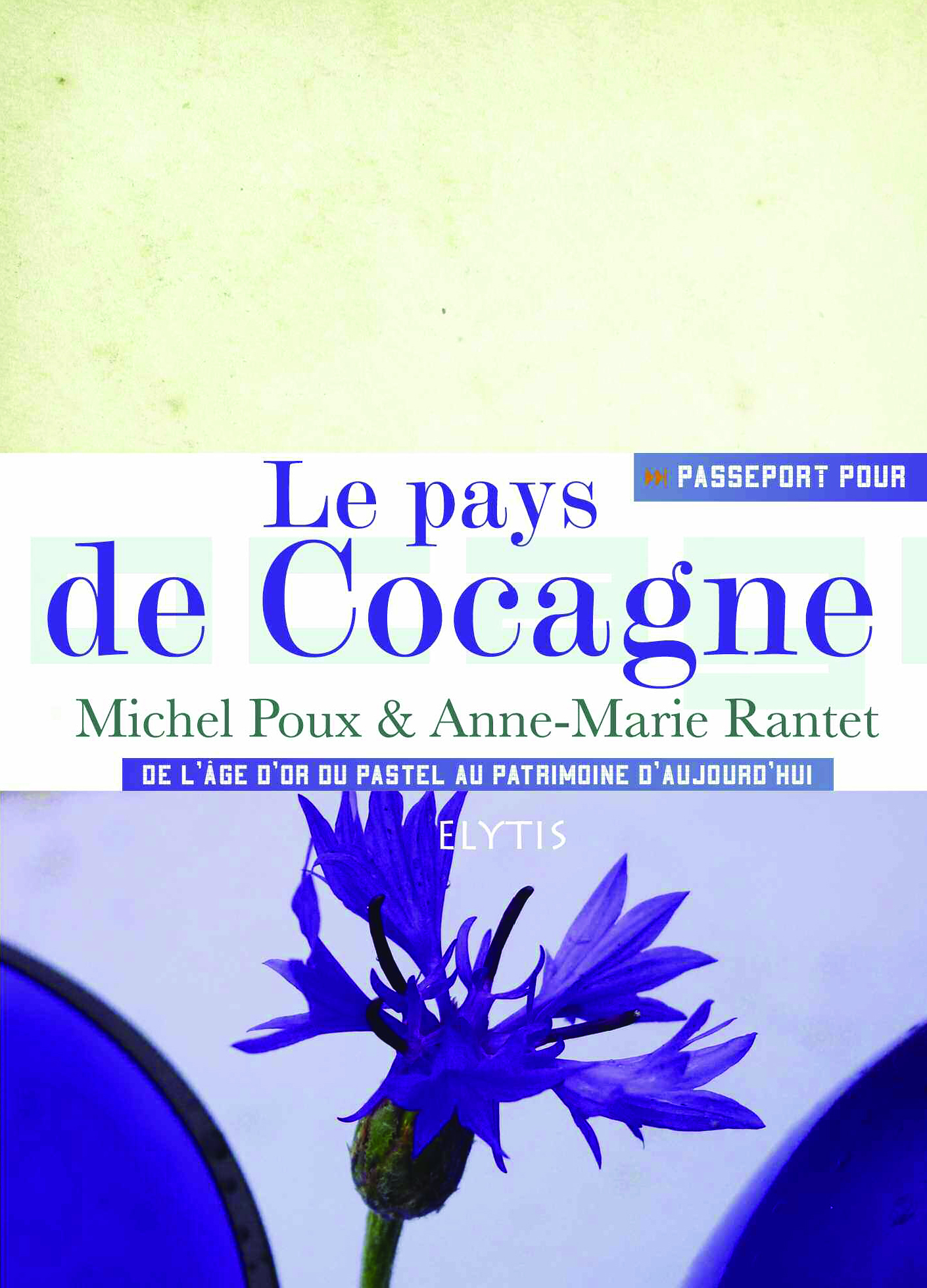 PASSEPORT POUR LE PAYS DE COCAGNE