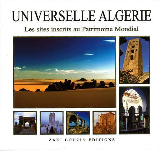 Universelle Algérie, Les sites inscrits au patrimoine Mondial