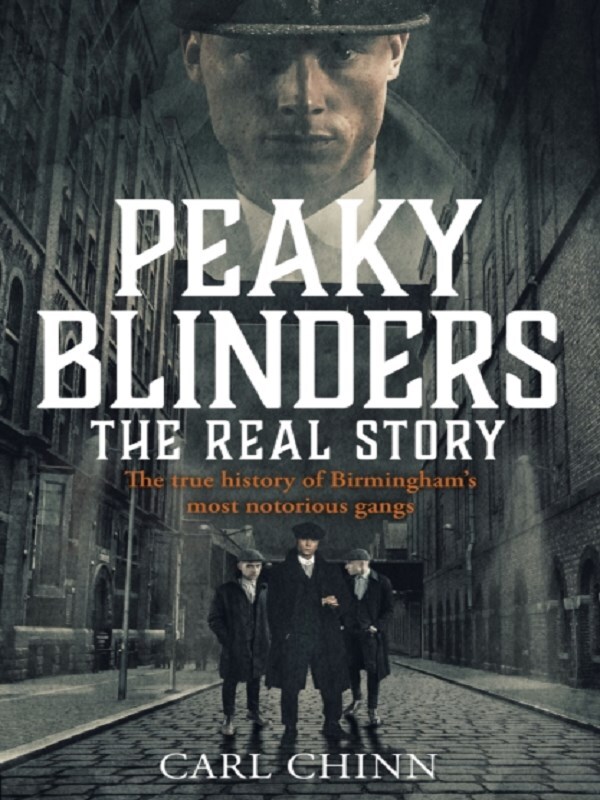 Peaky Blinders - The Real Story of Birmingham's most notorious gangs