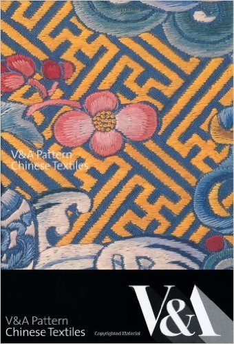 V&A Pattern: Chinese Textiles /anglais