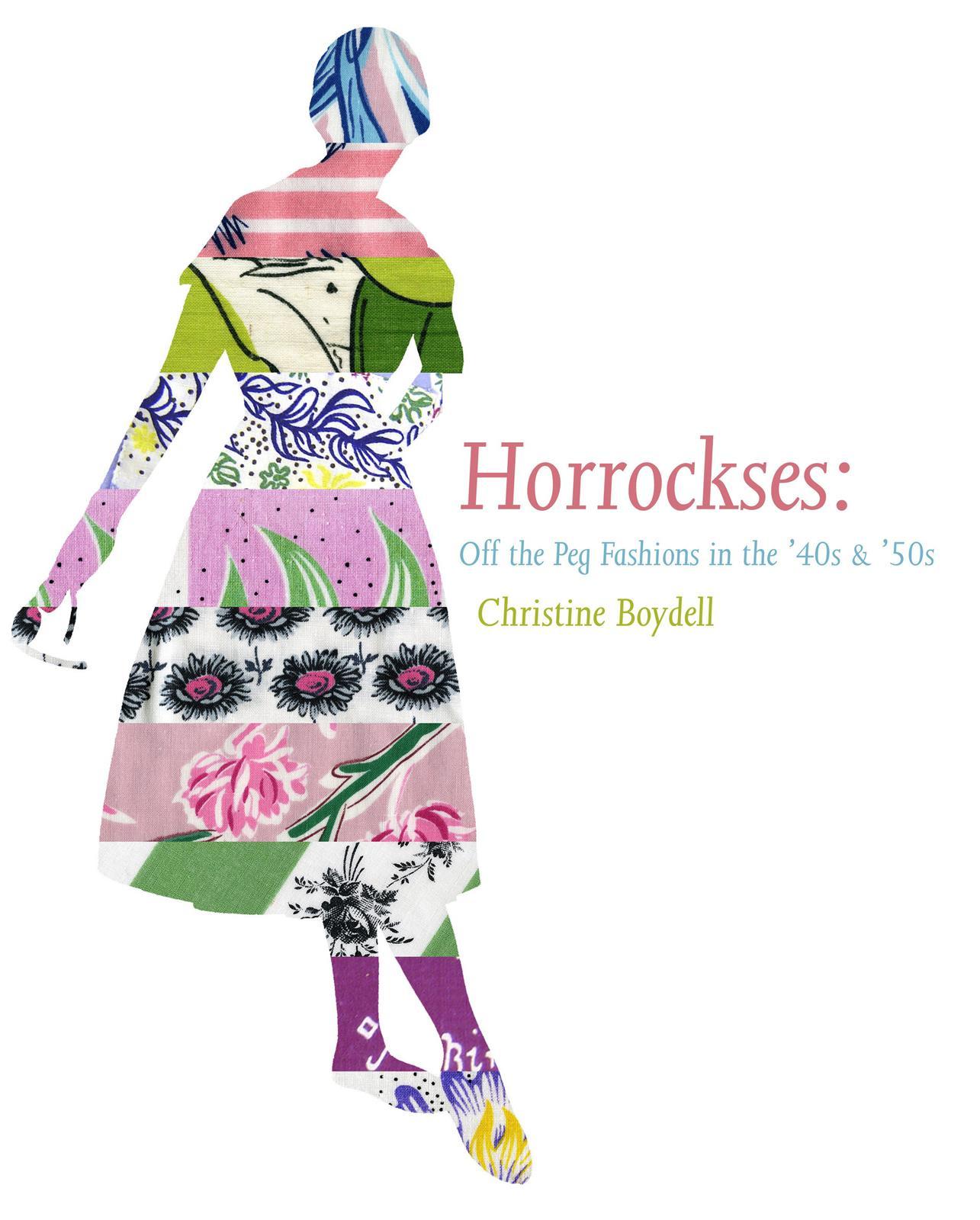Horrockses Fashion : Off-the-Peg Style in the 40s and 50s /anglais